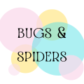 Bugs & Spiders